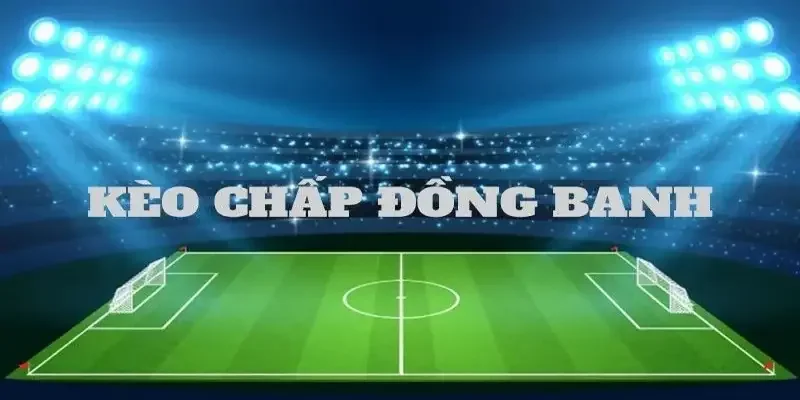 Kèo Đồng Banh