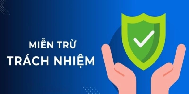 Hiểu rõ các vai trò của chính sách miễn trừ trách nhiệm